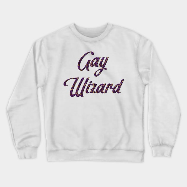 Gay Wizard Crewneck Sweatshirt by EmrysMartigan